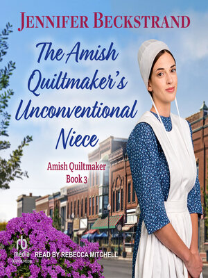 cover image of The Amish Quiltmaker's Unconventional Niece